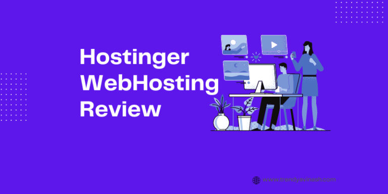 Hostinger Review 2023:Should You Use This Cheap Web Hosting?